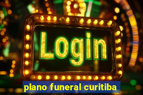 plano funeral curitiba